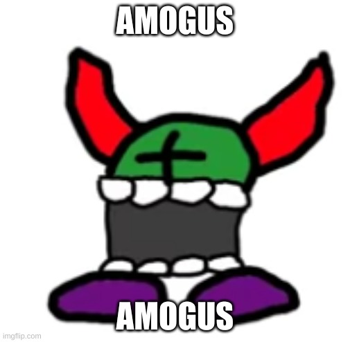 TRICKY ISS AMOGUS | AMOGUS; AMOGUS | image tagged in sus | made w/ Imgflip meme maker