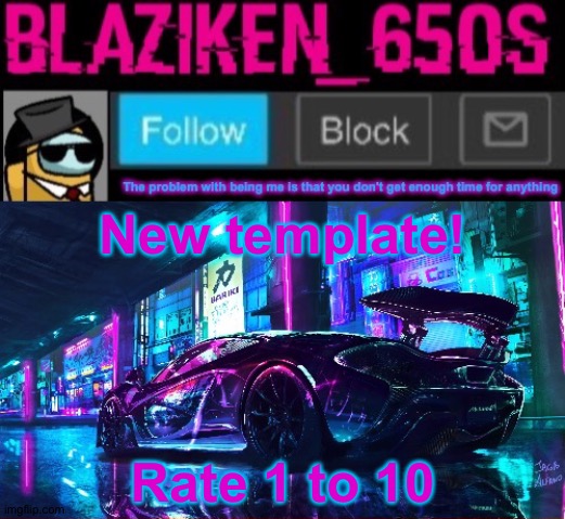 Blaziken_650s announcement template V6 | New template! Rate 1 to 10 | image tagged in blaziken_650s announcement template v6 | made w/ Imgflip meme maker