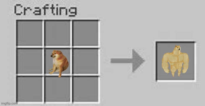 cheems into buff doge | image tagged in minecraft crafting | made w/ Imgflip meme maker