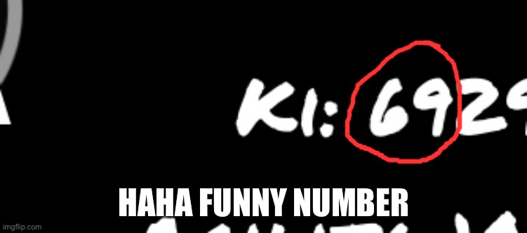 HAHA FUNNY NUMBER | made w/ Imgflip meme maker
