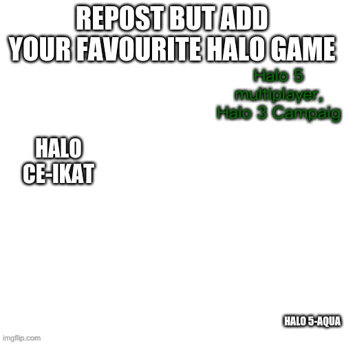 E | Halo 5 multiplayer, Halo 3 Campaig | made w/ Imgflip meme maker