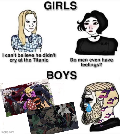 i actually cried.... | image tagged in do boys even have feelings | made w/ Imgflip meme maker