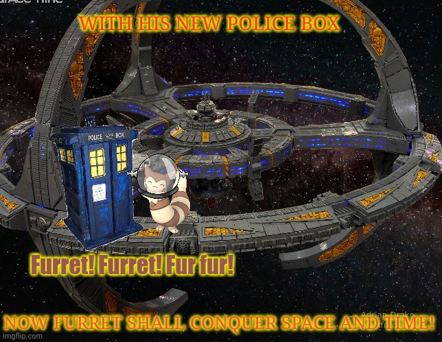 Now the furrets can time travel! | WITH HIS NEW POLICE BOX; Furret! Furret! Fur fur! NOW FURRET SHALL CONQUER SPACE AND TIME! | image tagged in furret,pokemon,time travel,doctor who,star trek,the furret invasion shall continue | made w/ Imgflip meme maker
