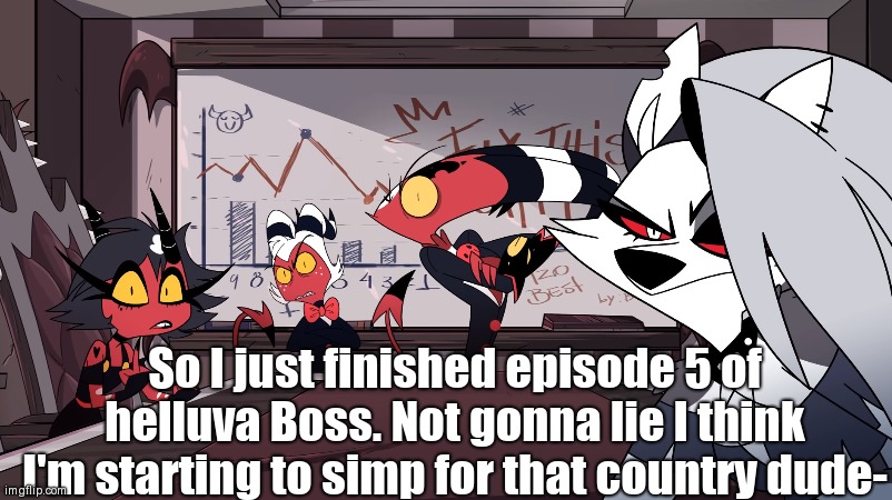 He got jacked up but I love it | So I just finished episode 5 of helluva Boss. Not gonna lie I think I'm starting to simp for that country dude- | image tagged in helluva boss meeting stare | made w/ Imgflip meme maker