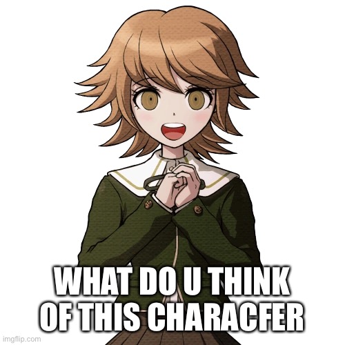 WHAT DO U THINK OF THIS CHARACTER | made w/ Imgflip meme maker