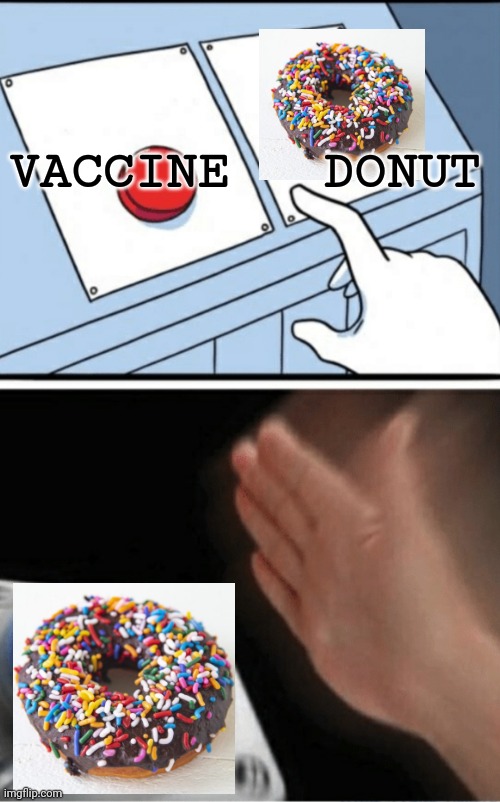 100 % Effective | VACCINE   DONUT | image tagged in funny,pandemic,vaccines | made w/ Imgflip meme maker