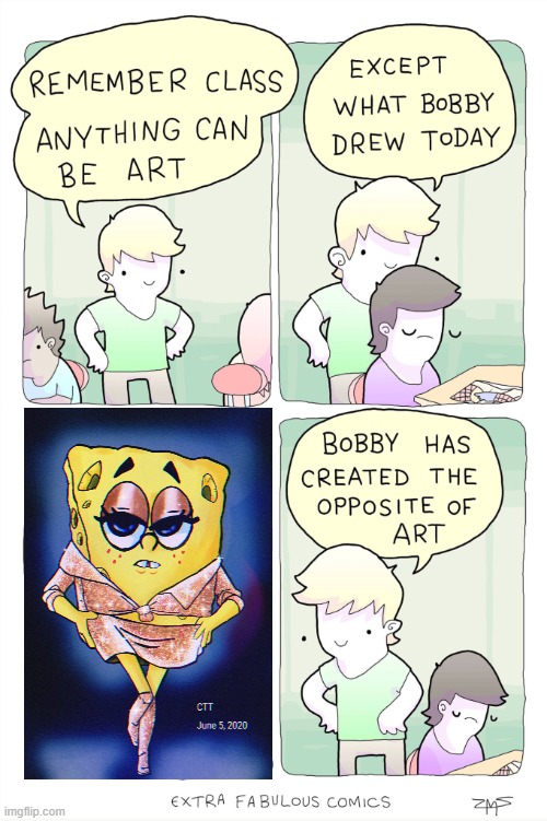 who ever drew this I hate you | image tagged in bobby has created the opposite of art | made w/ Imgflip meme maker