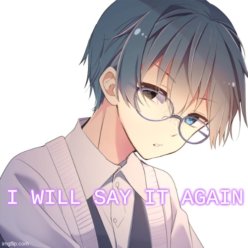 Jay- | I WILL SAY IT AGAIN | image tagged in jay- | made w/ Imgflip meme maker