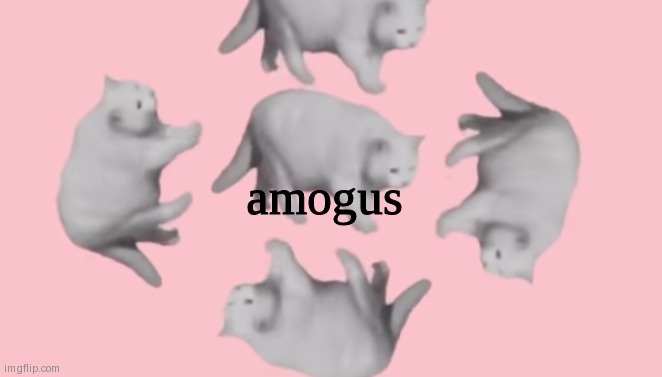 Shitpost | amogus | image tagged in he | made w/ Imgflip meme maker