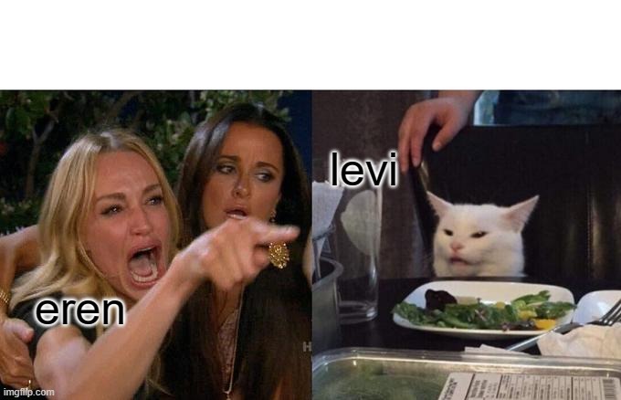Woman Yelling At Cat | levi; eren | image tagged in memes,woman yelling at cat | made w/ Imgflip meme maker