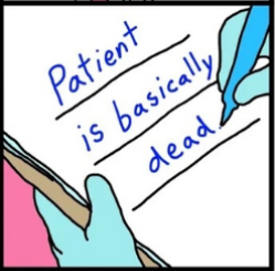 High Quality patient is basically dead Blank Meme Template