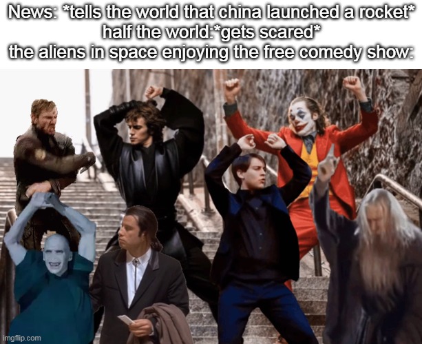 TACTICAL NUKE INCOMING |  News: *tells the world that china launched a rocket*
half the world:*gets scared*
the aliens in space enjoying the free comedy show: | image tagged in made in china,missle,memes | made w/ Imgflip meme maker