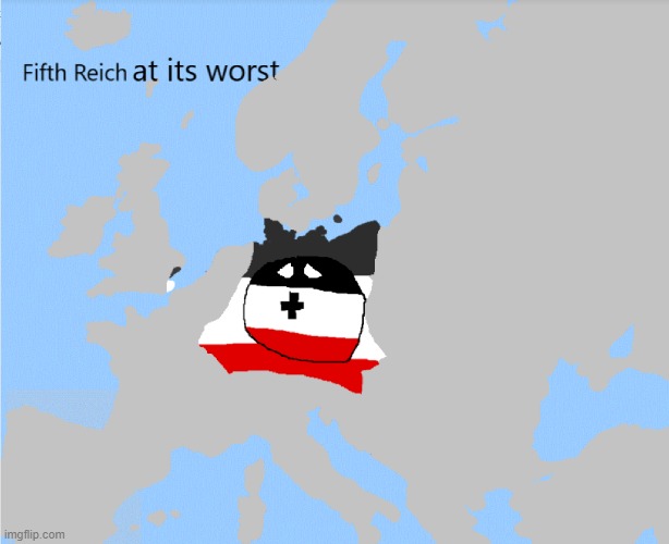 Note this was before it got to its Hight (it's like USSR in WW2, being beaten up, but coming on top at the end) | image tagged in germany,empire,reich | made w/ Imgflip meme maker