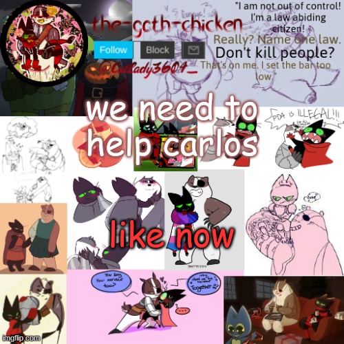 we need to help carlos; like now | image tagged in the-goth-chicken announcement template 22 | made w/ Imgflip meme maker