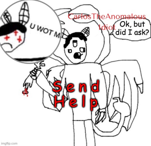 ;_; | S e n d
H e l p | made w/ Imgflip meme maker