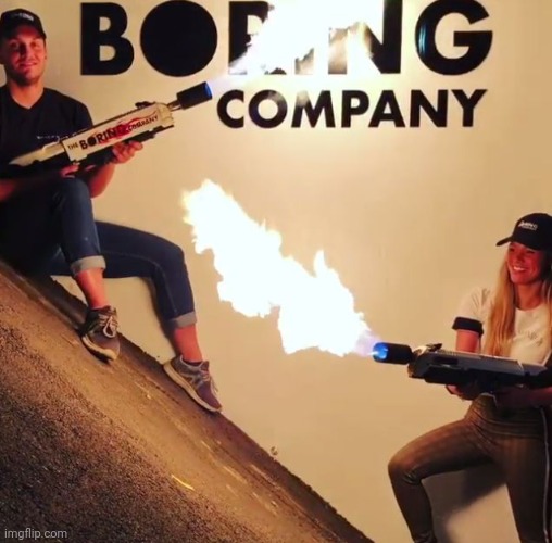 Elon Musk Flamethrower | image tagged in elon musk flamethrower | made w/ Imgflip meme maker