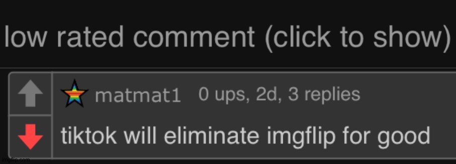 Why tf is he using imgflip then? (Note: there's several more low rated comments and he is the one who's spamming them) | image tagged in low rated comment dark mode version | made w/ Imgflip meme maker