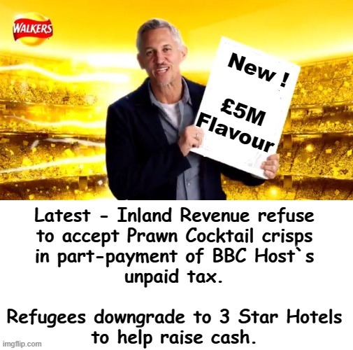 Inland Revenue refuse payment in crisps ! | image tagged in walkers | made w/ Imgflip meme maker