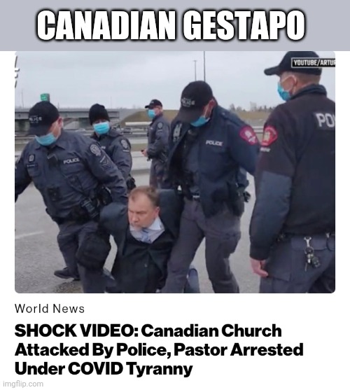 Politics and stuff | CANADIAN GESTAPO | image tagged in funny memes | made w/ Imgflip meme maker