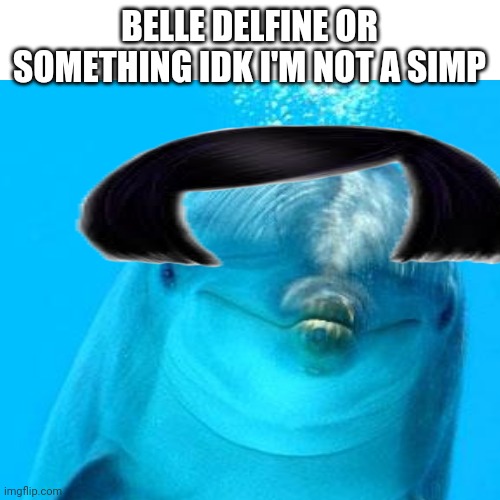 Idk | BELLE DELFINE OR SOMETHING IDK I'M NOT A SIMP | image tagged in belle delphine,simp | made w/ Imgflip meme maker