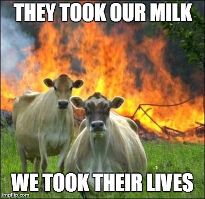 Evil Cows Meme | image tagged in memes,evil cows | made w/ Imgflip meme maker