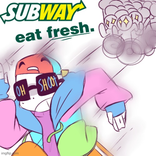 i laugh at dumb shit like this to keep my mind off my problems | image tagged in memes,sans,undertale,subway | made w/ Imgflip meme maker
