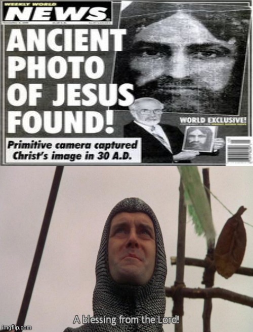 Ancient photo of Jesus found | image tagged in a blessing from the lord,jesus,jesus christ,memes,meme,news | made w/ Imgflip meme maker