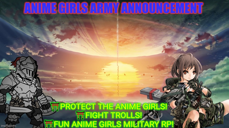 Anime girls army announcement Blank Meme Template