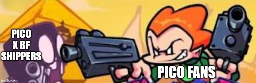 Pico shoots at someone | PICO X BF SHIPPERS PICO FANS | image tagged in pico shoots at someone | made w/ Imgflip meme maker