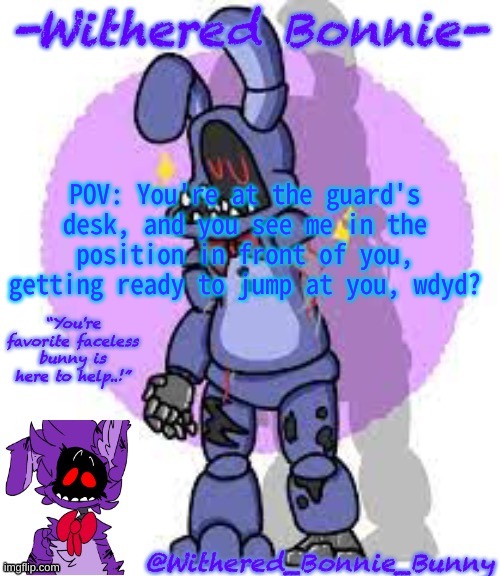 :| | POV: You're at the guard's desk, and you see me in the position in front of you, getting ready to jump at you, wdyd? | image tagged in my template | made w/ Imgflip meme maker