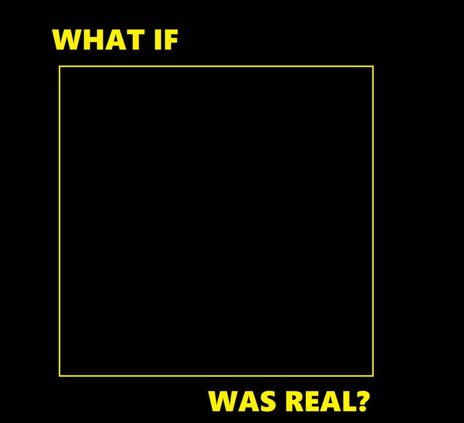 What If Blank Was Real Base Blank Meme Template