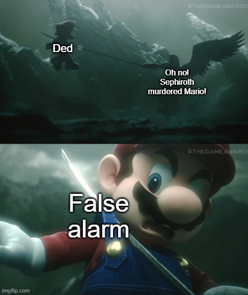 Mario Dead | Ded; Oh no! Sephiroth murdered Mario! False alarm | image tagged in mario sephiroth stab | made w/ Imgflip meme maker