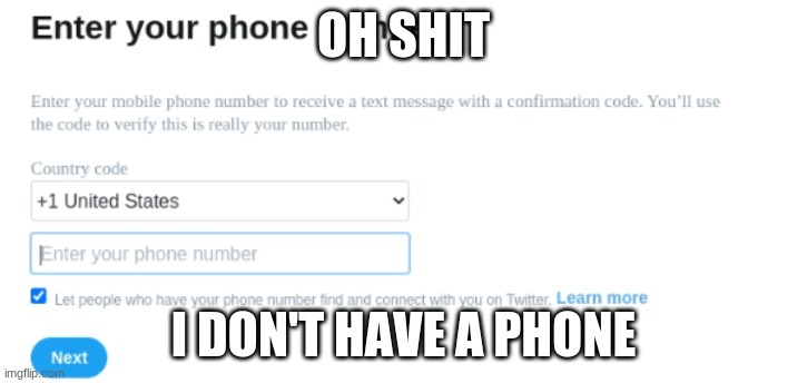 0-0 | OH SHIT; I DON'T HAVE A PHONE | made w/ Imgflip meme maker
