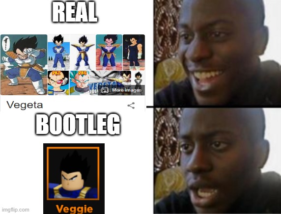 eat your veggies kids but not the bootleg one | REAL; BOOTLEG | image tagged in oh yeah oh no | made w/ Imgflip meme maker