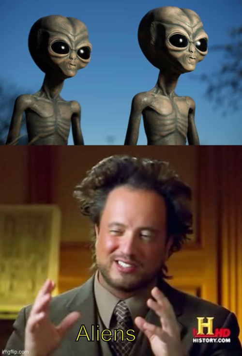 I am worthless |  Aliens | image tagged in memes,ancient aliens,trash | made w/ Imgflip meme maker