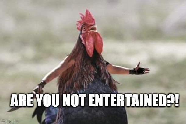 When you make a good meme but it gets no views. | ARE YOU NOT ENTERTAINED?! | image tagged in are you not entertained | made w/ Imgflip meme maker