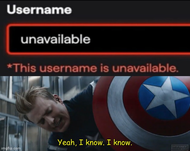 I'm surprised that someone named himself like that | image tagged in captain america yeah i know i know,funny,memes,funny memes | made w/ Imgflip meme maker