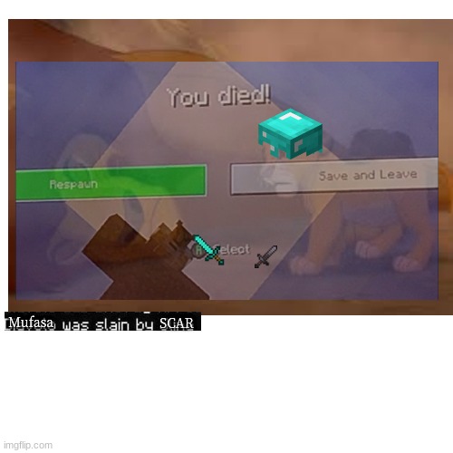 Never do co-op with your siblings... | SCAR; Mufasa | image tagged in minecraft,funny,reference,mufasa | made w/ Imgflip meme maker