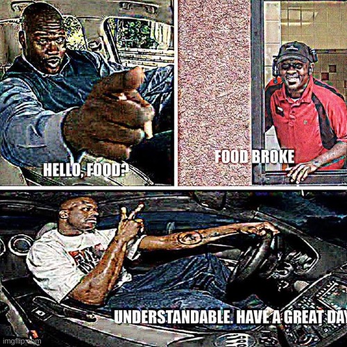 understandable have a good day | image tagged in understandable have a good day | made w/ Imgflip meme maker