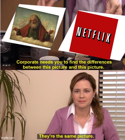 They're The Same Picture Meme | image tagged in memes,they're the same picture | made w/ Imgflip meme maker