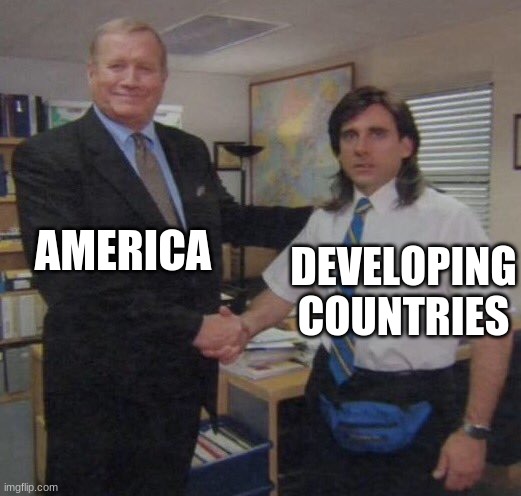 the office congratulations | AMERICA; DEVELOPING COUNTRIES | image tagged in the office congratulations | made w/ Imgflip meme maker