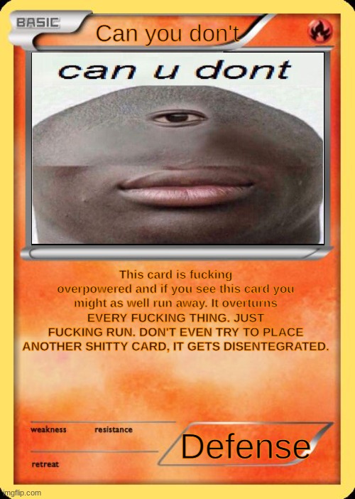 Can u Don't Card | image tagged in can u don't card | made w/ Imgflip meme maker