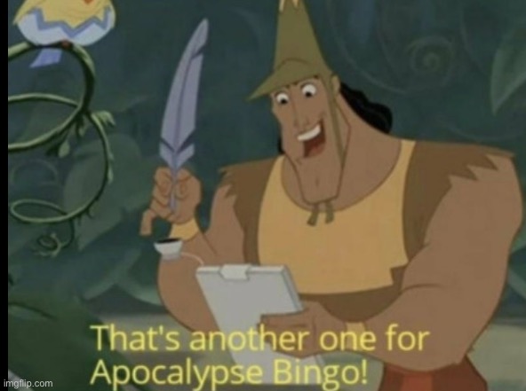 Apocalypse Bingo | image tagged in apocalypse bingo | made w/ Imgflip meme maker