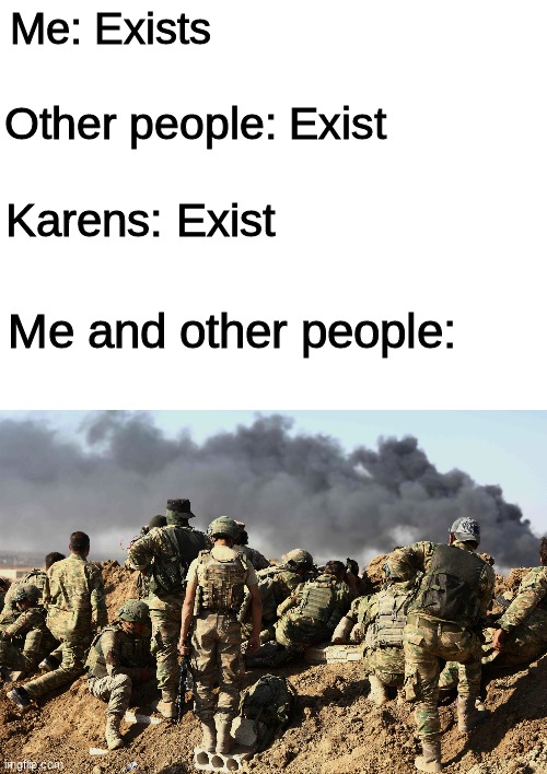 Time to start a war starting with Karen! | image tagged in karen,war | made w/ Imgflip meme maker