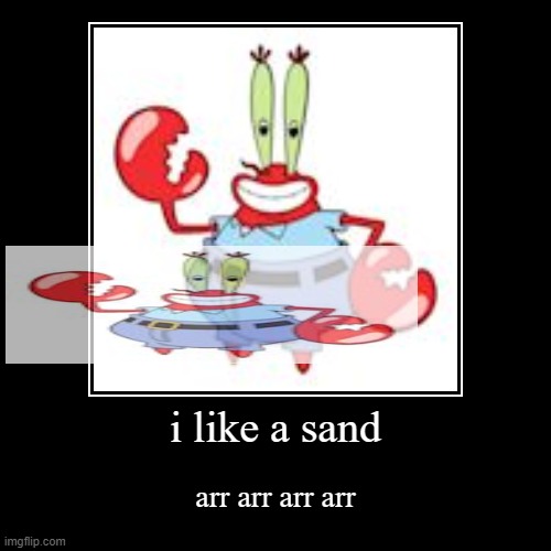 cursed krabs | image tagged in funny,demotivationals | made w/ Imgflip demotivational maker