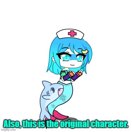 Also, this is the original character. | made w/ Imgflip meme maker