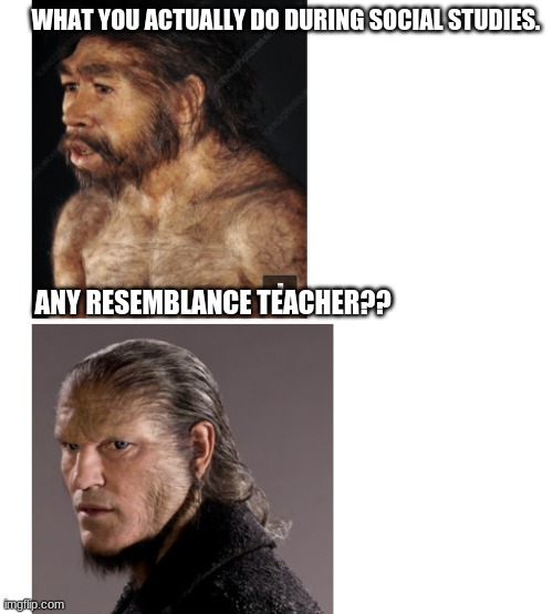 This is an example of a nomad... Blah blah, blah blah, blah blah... | WHAT YOU ACTUALLY DO DURING SOCIAL STUDIES. ANY RESEMBLANCE TEACHER?? | image tagged in werewolf,fenrir greyback,nomad,history,harry potter,social studies | made w/ Imgflip meme maker