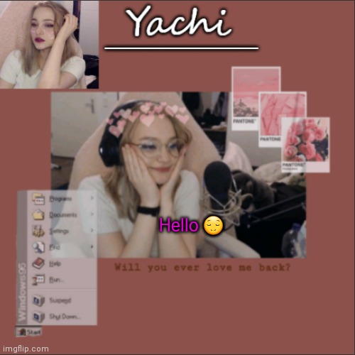 Yachi's Niki temp | Hello 😌 | image tagged in yachi's niki temp | made w/ Imgflip meme maker