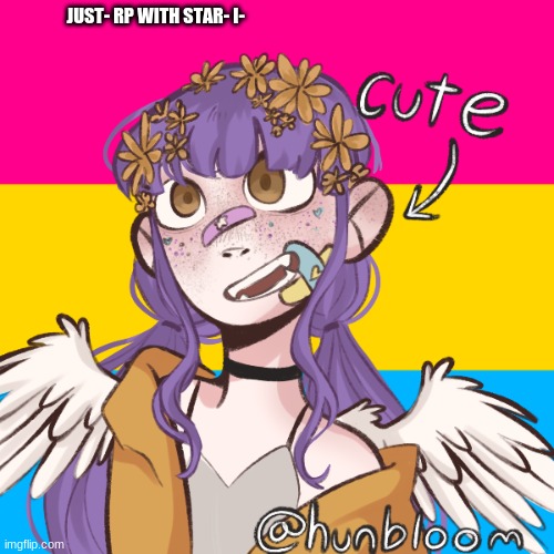 Y e | JUST- RP WITH STAR- I- | made w/ Imgflip meme maker