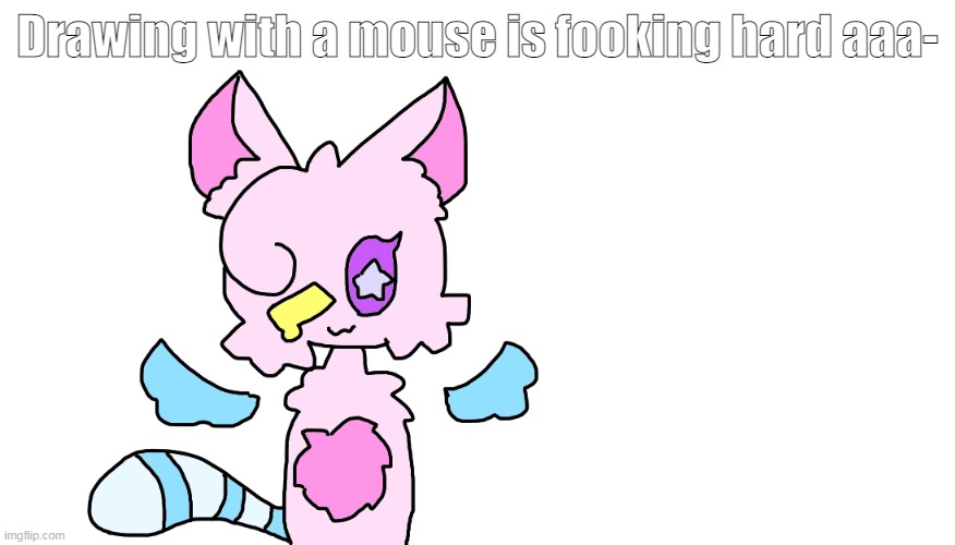 Drawing with a mouse is fooking hard aaa- | made w/ Imgflip meme maker